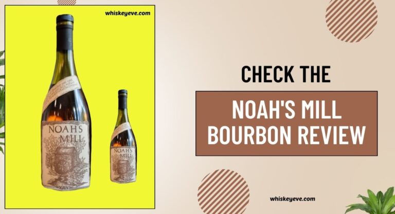 Noah's Mill Bourbon Review