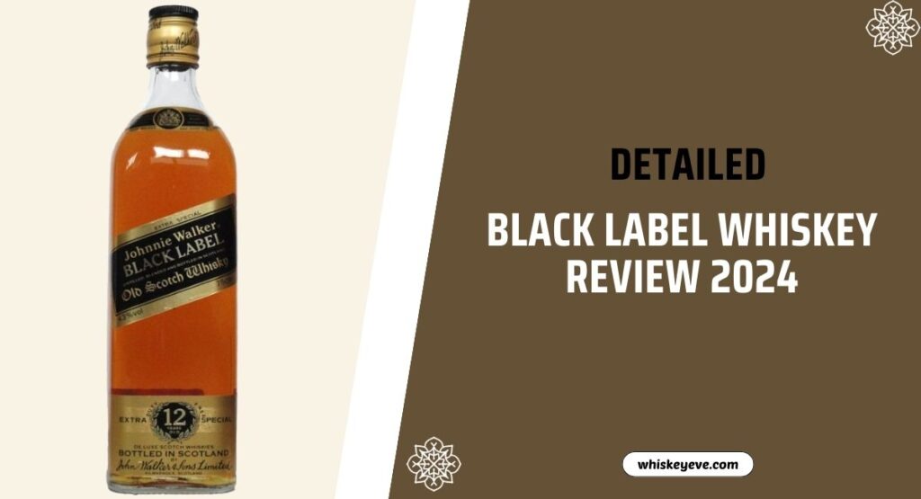 [November] Black Label Whiskey Review with Prices List - WhiskeyEve.com