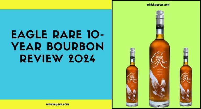 Eagle Rare 10- Year Bourbon Review 2024