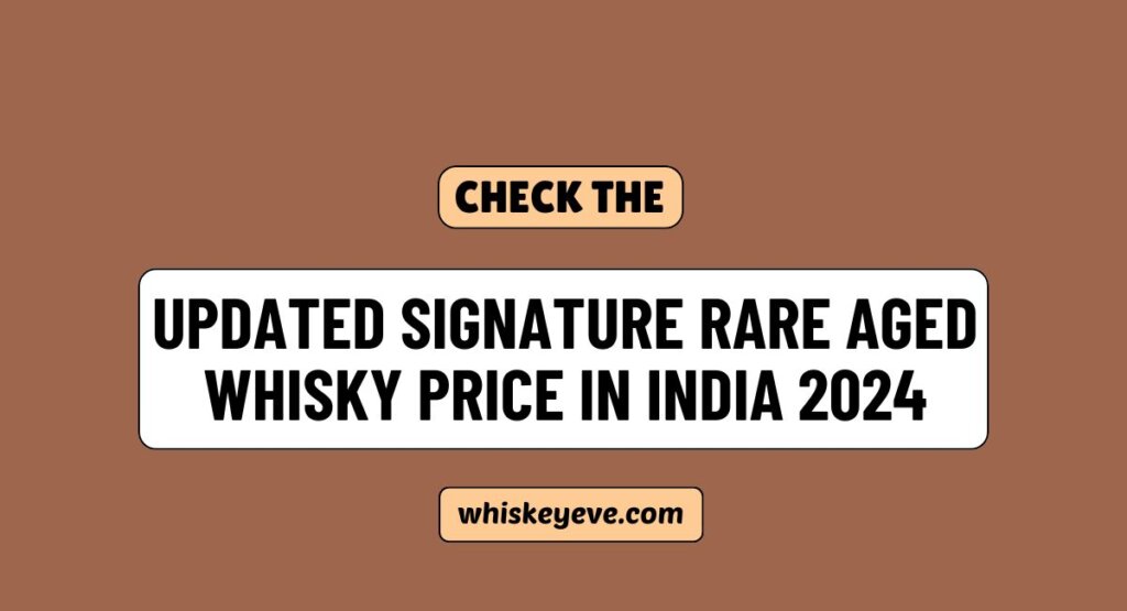 [December] Signature Rare Aged Whisky Price in India 2024 | Prices List ...