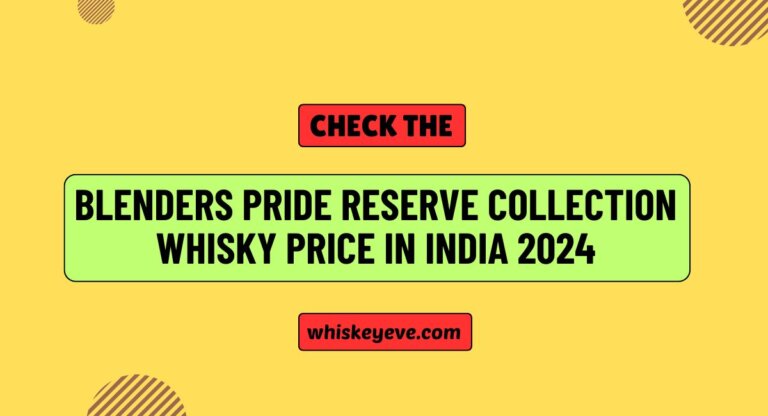 Blenders Pride Reserve Collection Whisky Price in India