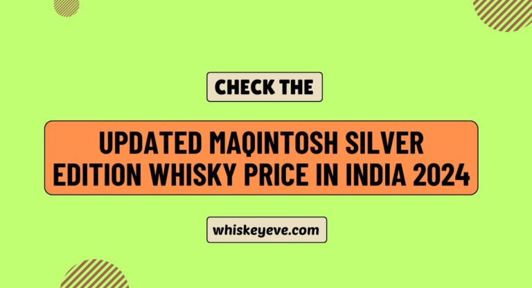 Maqintosh Silver Edition Whisky Price in India