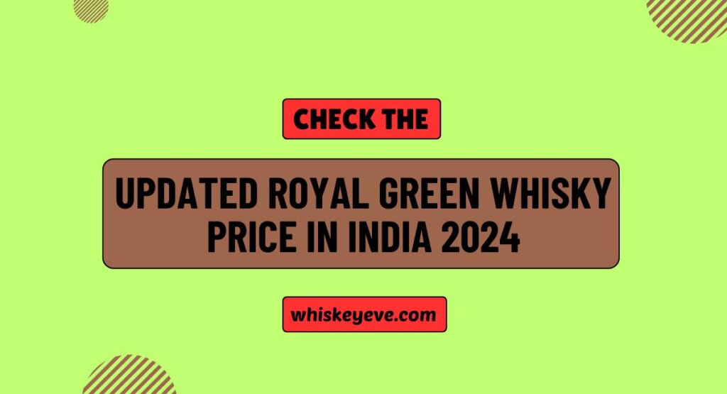 Royal Green Whisky Price in India