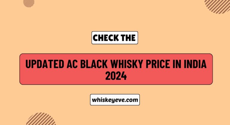 [FEB] AC Black Whisky Price in India 2025 | Updated List - WhiskeyEve.com