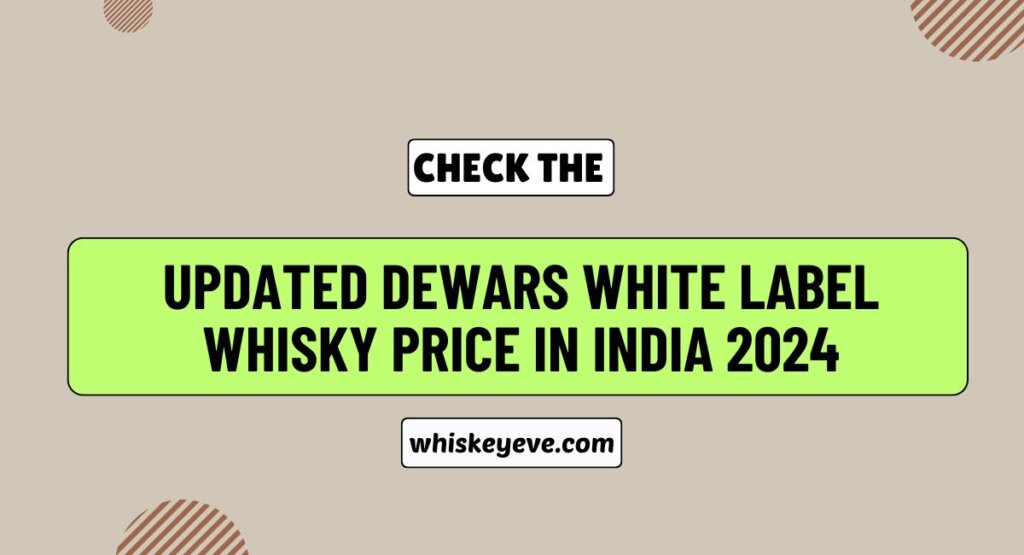 [FEB] Dewars White Label Whisky Price in India 2025 | Prices List ...