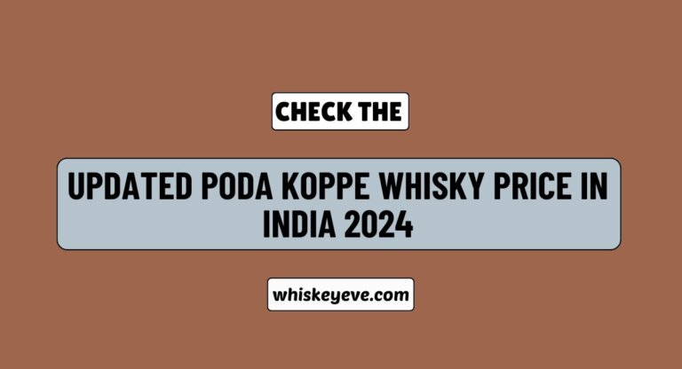 Poda Koppe Whisky Price in India