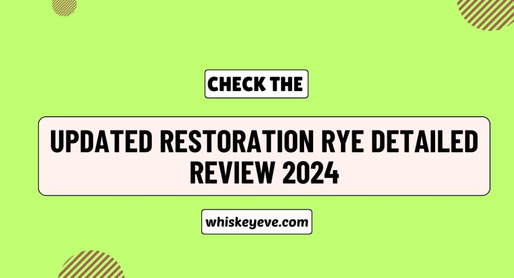 Restoration Rye Detailed Review