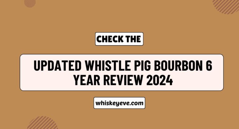 Whistle Pig Bourbon 6 Year Review