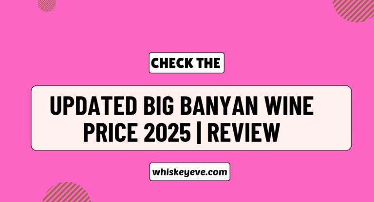 [March] Big Banyan Wine Price in India 2025 | Updated List